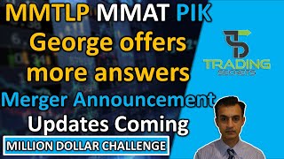 MMTLP George talks about the missing report Congress update MMAT Updates coming PIK Merger News [upl. by Araj220]