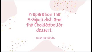 Preparation the Bragioli dish and the Chokladbollar dessert [upl. by Germain]