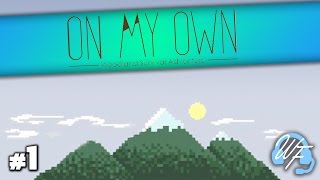 Lets Play  On My Own  The First Year  Ep 1 [upl. by Kingsly42]