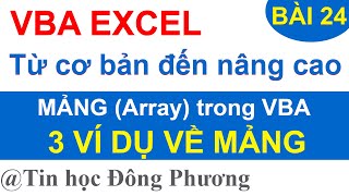 Bài 24 Mảng trong VBA Array  3 ví dụ ứng dụng mảng trong VBA Excel [upl. by Anna-Maria147]