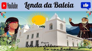 LENDA DA BALEIA PROJETO MINHA ALDEIA EM UMA LENDA 8º ANO PADRE VIEIRA VIÇOSA DO CEARÁ [upl. by Schnurr526]