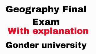 🔵FRESHMAN GEOGRAPHY FINAL EXAM PART 4 DIFFERENT UNIVERSITY QUESTIONS HAWASSAJIMMA [upl. by Esiole]