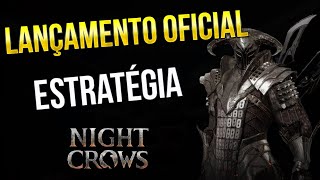 LIVE  LANÇAMENTO NIGHT CROWS  ESTRATEGIA [upl. by Nahtnaoj699]