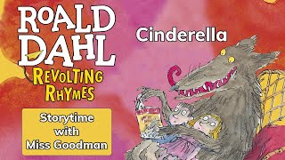 Storytime with Miss Goodman  Cinderella  Revolting Rhymes [upl. by Zach]