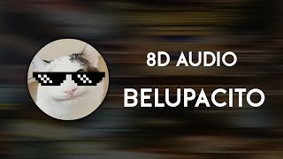 Beluga  Belupacito 8D AUDIO [upl. by Anehc676]