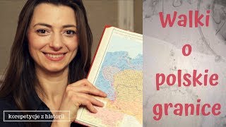 KOREPETYCJE Z HISTORII⚔🇵🇱 Walki o polskie granice  zachodnią południową północną [upl. by Umeh362]