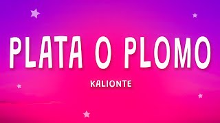 Kalionte Frezza  PLATA O PLOMO Testo [upl. by Murat]