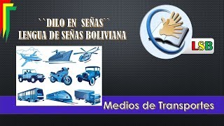 MEDIOS DE TRANSPORTE LENGUA DE SEÑAS BOLIVIANA [upl. by Nalani]