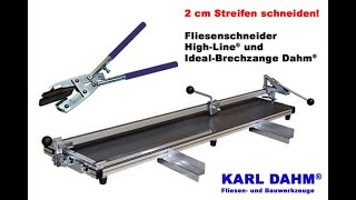 2cm Streifen schneiden  Fliesenschneider für große Fliesen  Idealbrechzange von Karl Dahm [upl. by Ramedlaw]