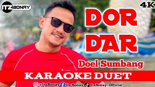 DOEL SUMBANG FT NINI CARLINA  DOR DAR KARAOKE DUET DANGDUT TANPA VOCAL CEWEK  ItzBonay [upl. by Meunier203]