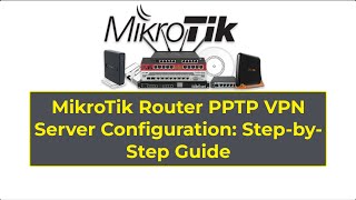 MikroTik Router PPTP VPN Server Configuration StepbyStep Guide [upl. by Yablon771]