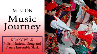 【MinOn Music Journey】KRAKOWIAK the Śląsk Polish National Song and Dance Ensemble Kanagawa [upl. by Mide]