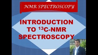 Introduction to 13CNMR Spectroscopy  NMR Spectroscopy [upl. by Hgieloj790]