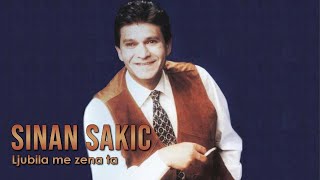 Sinan Sakić  Ljubila me žena ta [upl. by Menell]