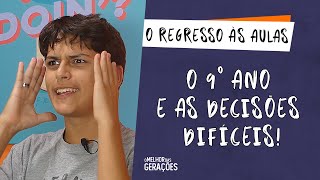 O REGRESSO ÀS AULAS O 9º ANO E AS DECISÕES DIFÍCEIS [upl. by Cline]