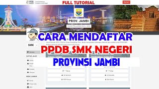 CARA DAFTAR PPDB ONLINE SMK NEGERI DI PROVINSI JAMBI 2024 [upl. by Regazzi]