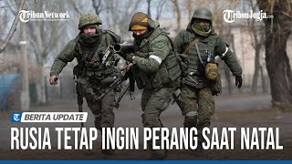 Tak Ada Gencatan Senjata di Ukraina Saat Natal [upl. by Dunning]