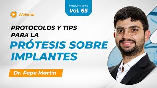 🎓Protocolos y tips para la PRÓTESIS SOBRE IMPLANTES  Dr Pepe Martín Cruces Vol65 [upl. by Ecinrev996]