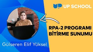 RPA2 Programı Bitirme Projesi Sunumu  Gülseren Elif Yüksel [upl. by Littman]