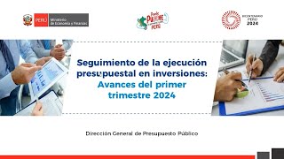 Seguimiento de la ejecución presupuestal en inversiones Avances del primer trimestre 2024 [upl. by Akela]