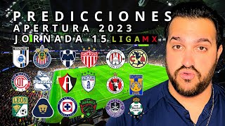 ¡PREDICCIÓNES JORNADA 15 LIGA MX APERTURA 2023 [upl. by Eirual865]