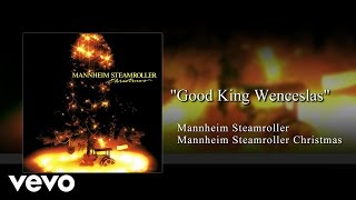 Mannheim Steamroller  Good King Wenceslas Audio [upl. by Alvita]