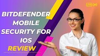 Bitdefender Mobile Security for iOS Complete Protection for Your iPhone  Review [upl. by Lenod]