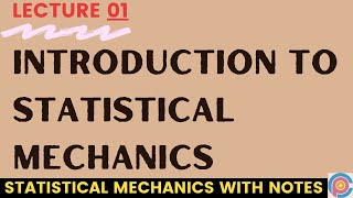 Introduction to statistical mechanics [upl. by Thorley]