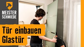 Tür einbauen Glastür  HORNBACH Meisterschmiede [upl. by Ariad]