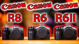 Canon EOS R8 vs R6 Mark II vs R6 Which Camera SHOULD You Buy [upl. by Ramhaj]