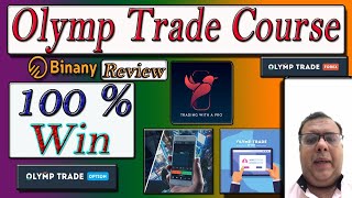 100 Win  Olymp Trade Course Review By Kamal Bhai  Olymp Trade Vs Binany  By Milan Jain [upl. by Ennayelsel]