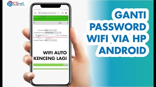 Cara Ganti Password Wifi CSnet Mudah amp Simpel Via HP csnet [upl. by Nahsaj]