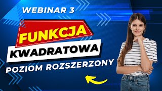 🔴Funkcja kwadratowa poziom rozszerzony Webinar 3🔴 [upl. by Semadar346]