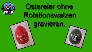 Bunte Eier für Ostern mit dem Diodenlaser ohne Rotationswalzen gravieren [upl. by Ihteerp]