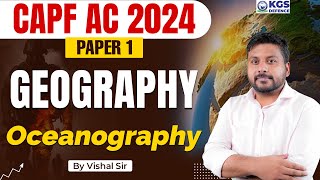 CAPF AC 2024 Geography  PAPER 1  CAPF Geography  Oceanography  Geography By Vishal Sir [upl. by Nelac]