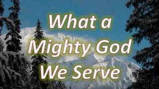 What a Mighty God We Serve [upl. by Marsiella]