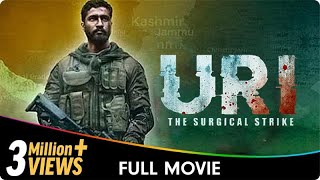 Uri  The Surgical Strike  Hindi Patriotic Full Movie  Vicky Kaushal Yami Gautam Paresh Rawal [upl. by Ellissa]