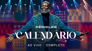 Péricles  Calendário Ao Vivo Completo [upl. by Yrellam]