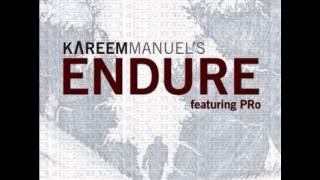 Kareem Manuel ft PRo  Endure [upl. by Enaxor221]