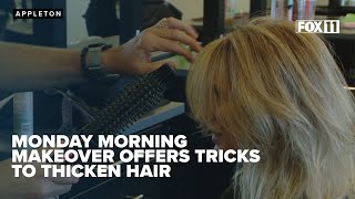 Monday Morning Makeover offers tricks to thicken thin hair [upl. by Esinaj]