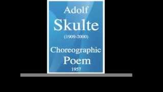 Adolf Skulte 19092000  Choreographic Poem premièred 1957 [upl. by Mobley642]