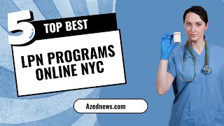 LPN Programs Online NYC [upl. by Medrek]