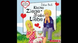 Freche Mädchen Kleine Ziege  Große Liebe Hörbuch in voller Länge [upl. by Gena]