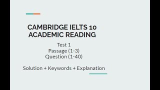 Cambridge IELTS 10 TEST 1 Passage 13 Academic Reading  Answer with keyword amp Explanation [upl. by Aianat]