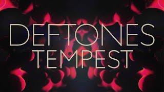 Deftones  Tempest Official Lyric Video [upl. by Niuqauj]