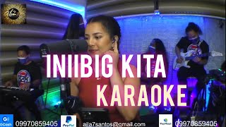 INIIBIG KITA FEMALE KARAOKEAILA SANTOS VERSION [upl. by Nagirrek802]