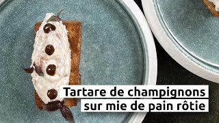 Tartare de champignons sur mie de pain rôtie [upl. by Nyrmak]