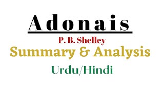 Adonais By P B Shelley Summary amp Analysis In UrduHindi [upl. by Zacks]