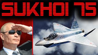 🔴 RUSIA IMPARABLE 🔴 INICIA LA PRODUCCIÓN DE SU NUEVO CAZA SUKHOI 75 CHECKMATE ESTE AÑO 🔴 [upl. by Dodson522]