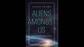 Aliens Amongst Us  by Jackie Adams [upl. by Weber]